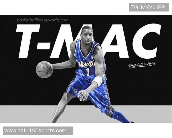 麦迪魔术再现辉煌时刻回顾与分析对抗经典赛事的精彩瞬间